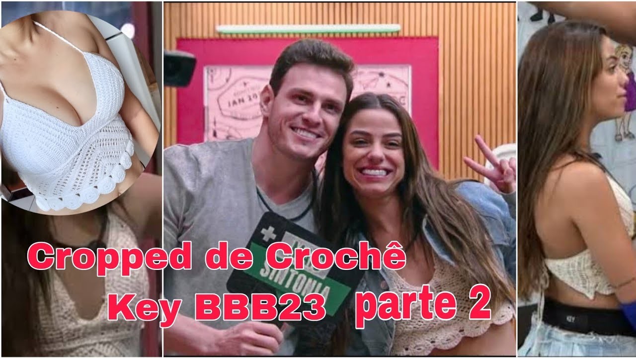 Cropped crochê Key BBB23 Parte2