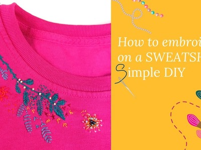 How to embroider on SWEATSHIRT. Simple DIY tutorial