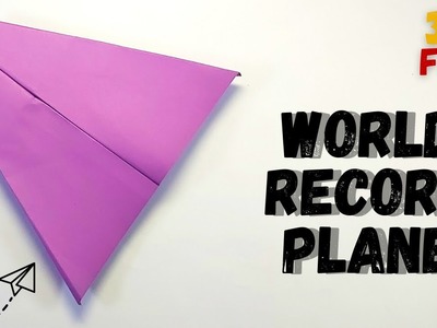 How To Make The WORLD RECORD PAPER AIRPLANE for Flight Time |How to Make Paper Airplane for Distance