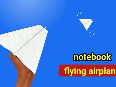 Best flying notebook air plane, how to make a notebook flying airplane, flying plane, T TOYS 1