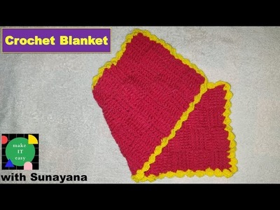 Crochet pattern for baby blanket ǀǀ woolen Shawl for Radharani ǀǀ make IT easy with Sunayana