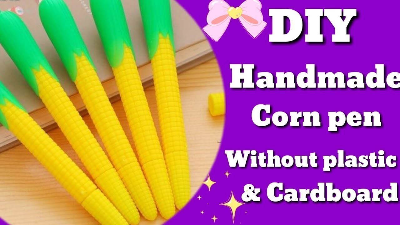 DIY Homemade Corn Pen |How to make corn pen at home.Homemade corn pen.Paper pen decoration