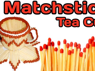 How to make Matchstick Tea cup | Matchsticks Art Diy at Home #2023