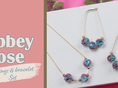 Abbey Rose Earrings and Bracelet Set- How To