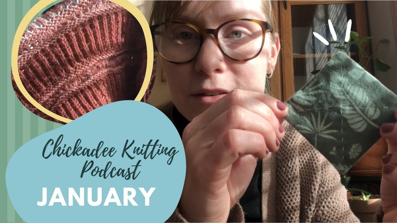 Chickadee Knitting Podcast. Episode ten. Sewing squares and battling beastly brioche