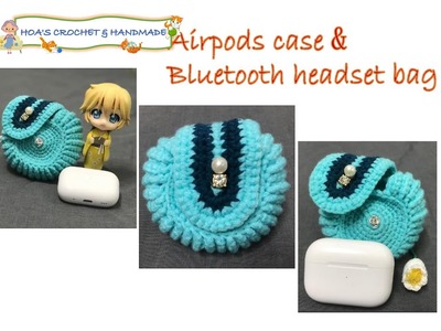 Crochet Cute Airpods Case or Bluetooth Headset Bag.Móc túi Airpod -Tai Nghe Bluetooth siêu đáng yêu