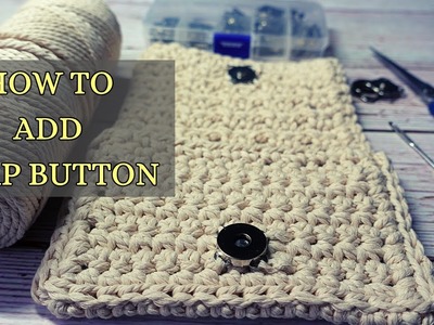 DIY MAGNETIC WALLET: How to ATTACH a Magnetic Snap Button to a Crochet Wallet