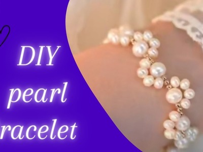 DIY Pearl Bracelet | handmade bracelet tutorial | How To Make Pearl Bracelet #beadsbracelet