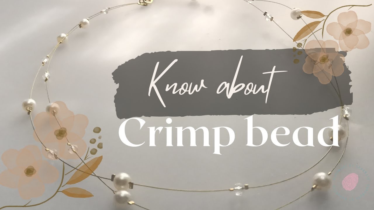 Everything You Need to Know About Crimp Beads