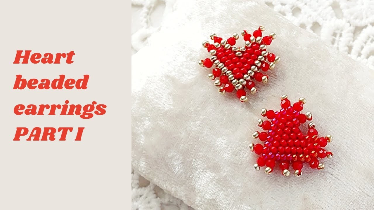 Heart beaded earrings tutorial for beginners. Part I