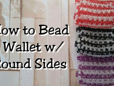 How to Bead a Wallet w.Round Sides