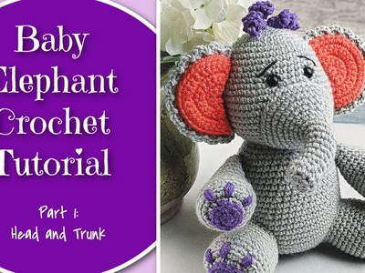 How to Crochet a Baby Elephant. Amigurumi Elephant Tutorial