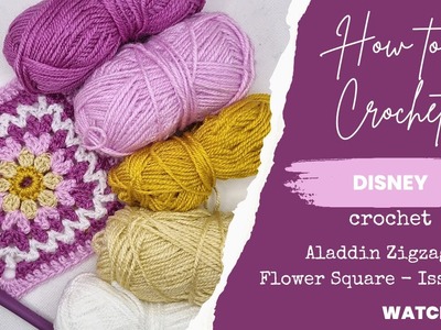 How to crochet Hachette Disney Crochet Square 10 - Aladdin Zigzag Flower Square