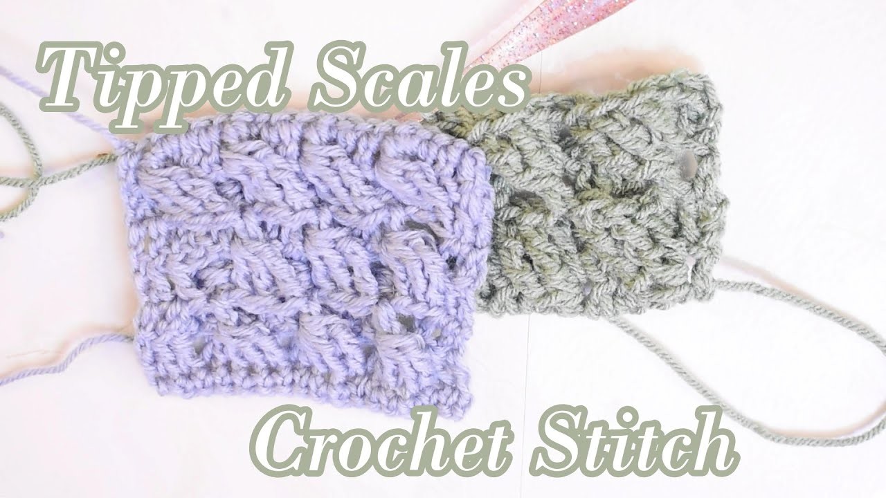 How to Crochet the Tipped Scales Stitch