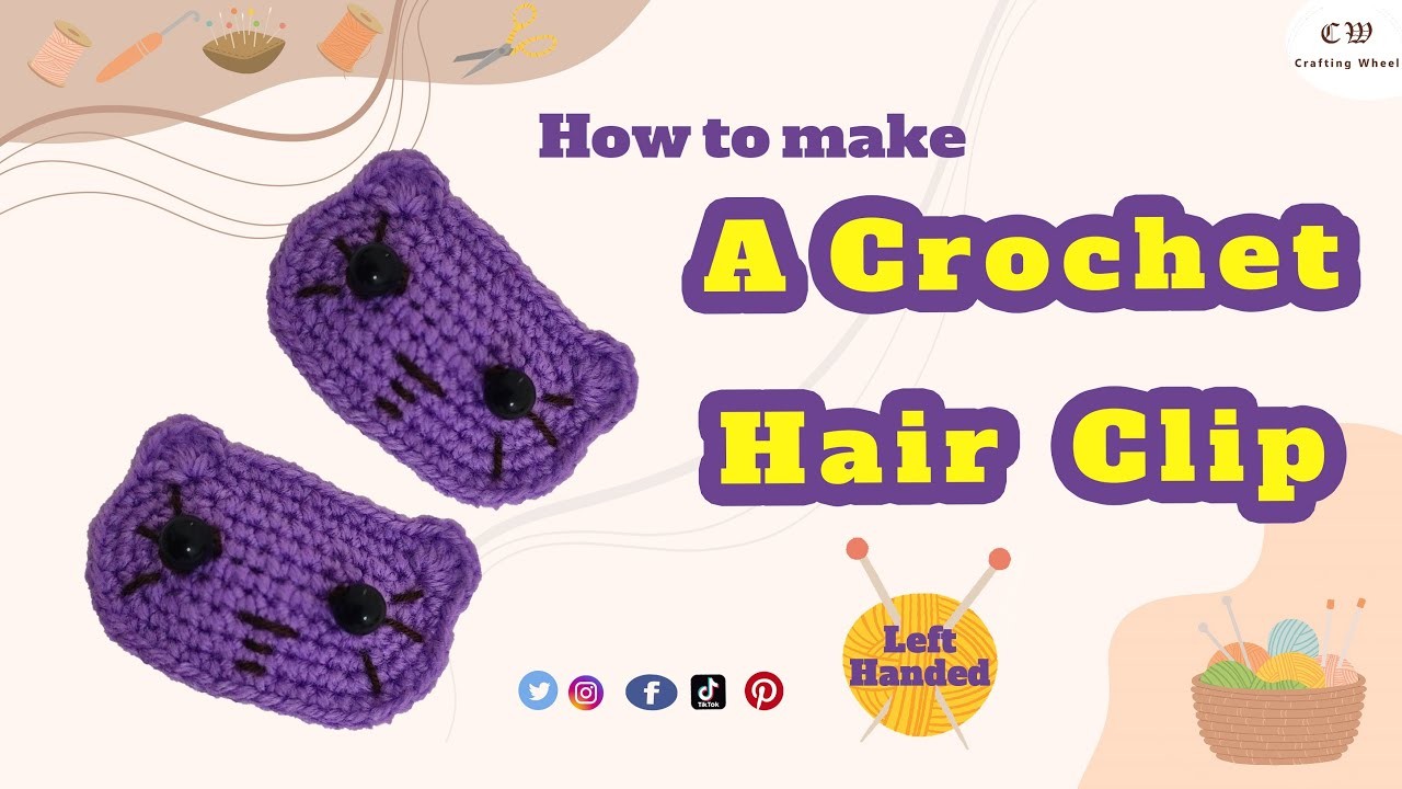 How to make a crochet kitty Hair clip ( Left Handed )