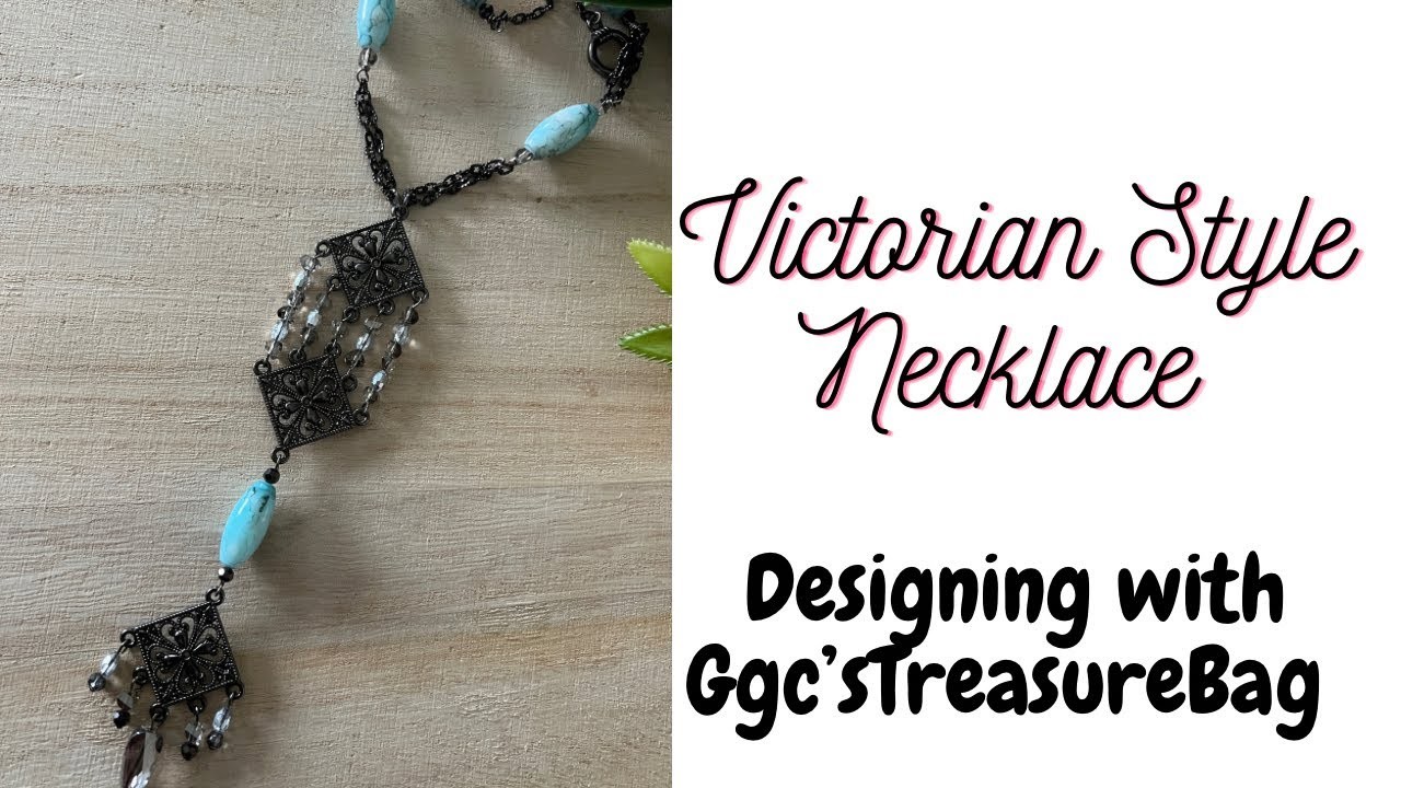 How to make Victorian Style Necklace Ggc’sTreasureBag- Dainty Statement Necklace