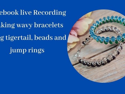 How to make wavy bracelets using tigertail, jump rings and beads