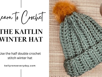 Learn To Crochet: The 90 min Kaitlin Winter Hat