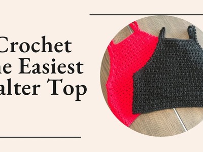 Learn to Crochet the Easiest Halter Top in Minutes!