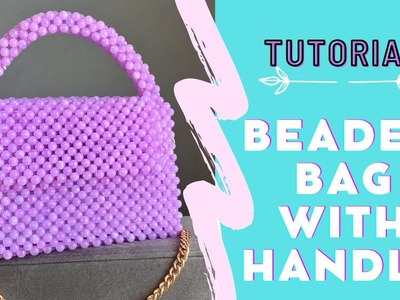Learn to Make a Must-Have Accessory: How to Create a Bead Bag With a Handle!