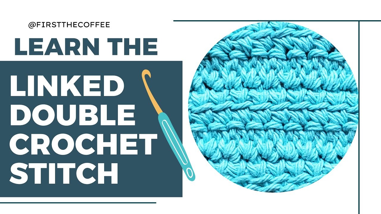 Linked Double Crochet Stitch, Learn how to do the linked double crochet