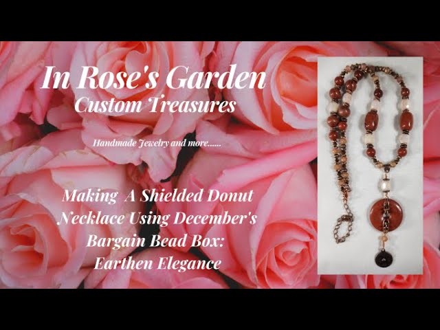 Making A Sheilded Donut Necklace With Bargain Bead Box Earthen Elegance