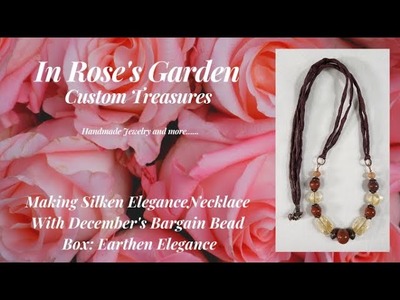 Making A Silken Elegance Necklace With Bargain Bead Box Earthen Elegance