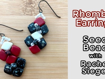 Rhombus Earrings - Seed Beading with Rachel of Sam's Bead Shop