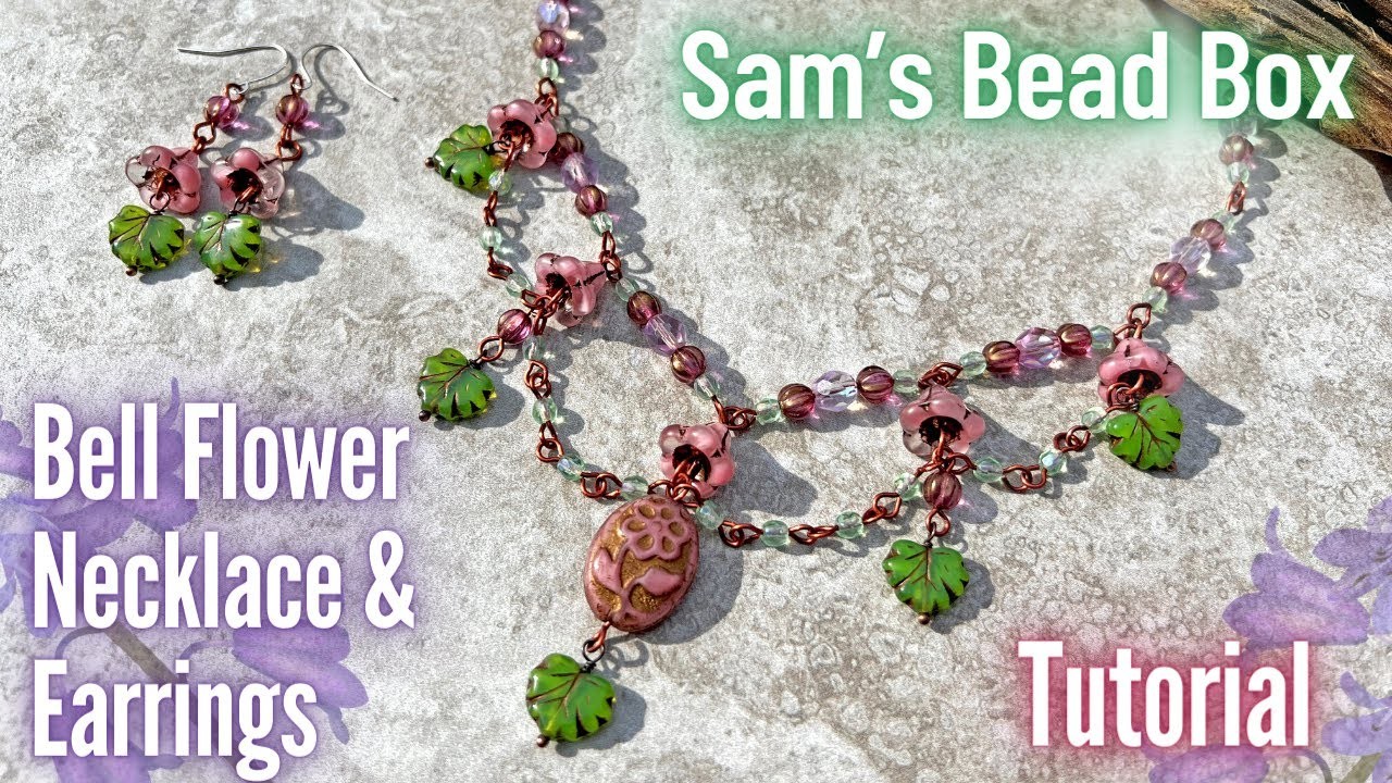 Romantic Bell Flower Necklace | Jewelry Tutorial | Sam’s Bead Box