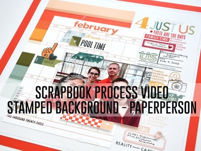 Scrapbook Process Video - Stamped Background. PaperPerson