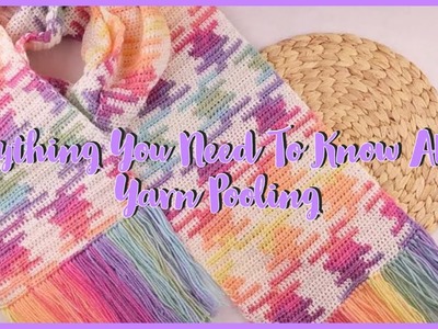 Yarniversity - What Is Yarn Pooling And What Is It Good For?