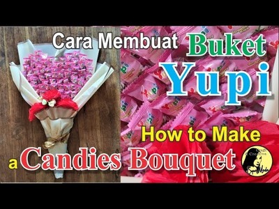 Cara Membuat Buket Yupi - How To Make a Candies Bouquet #diy #tutorial #candies #tyupi #buketpermen