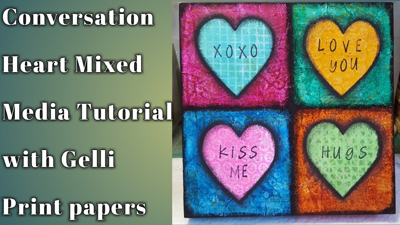 Conversation Heart Mixed Media Tutorial with Gelli Print papers
