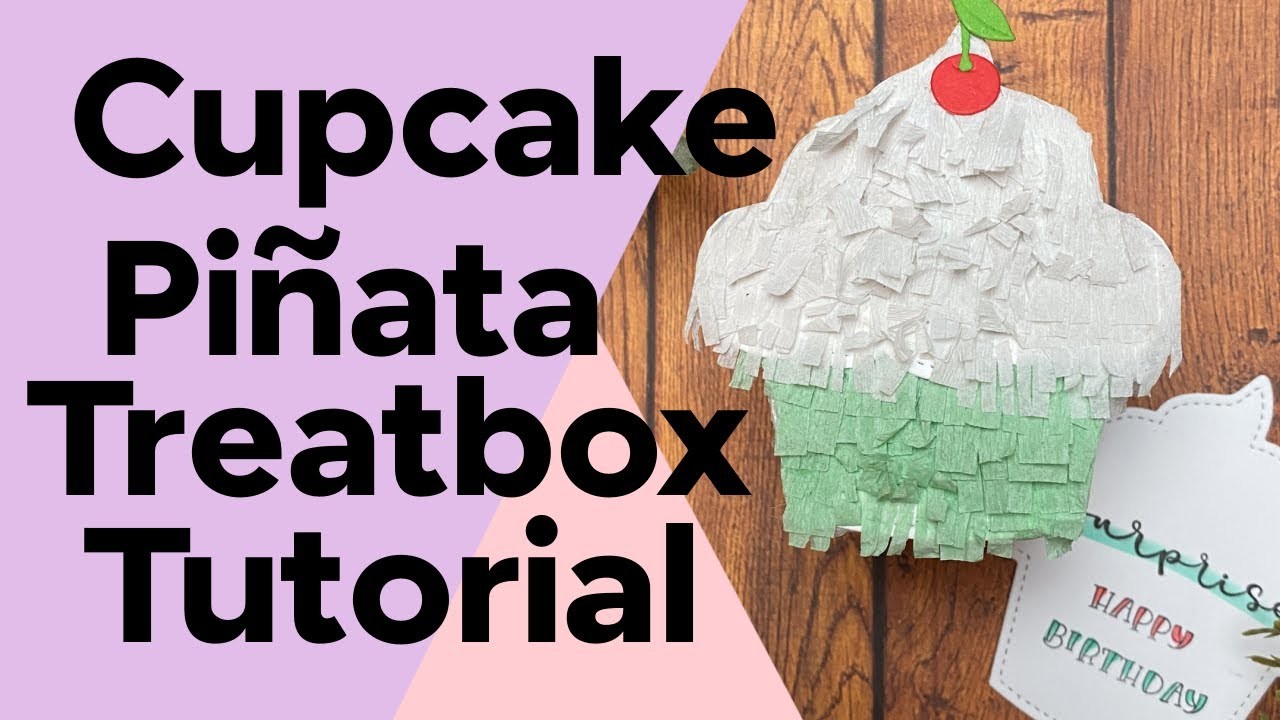 Cupcake Piñata Treatbox Tutorial