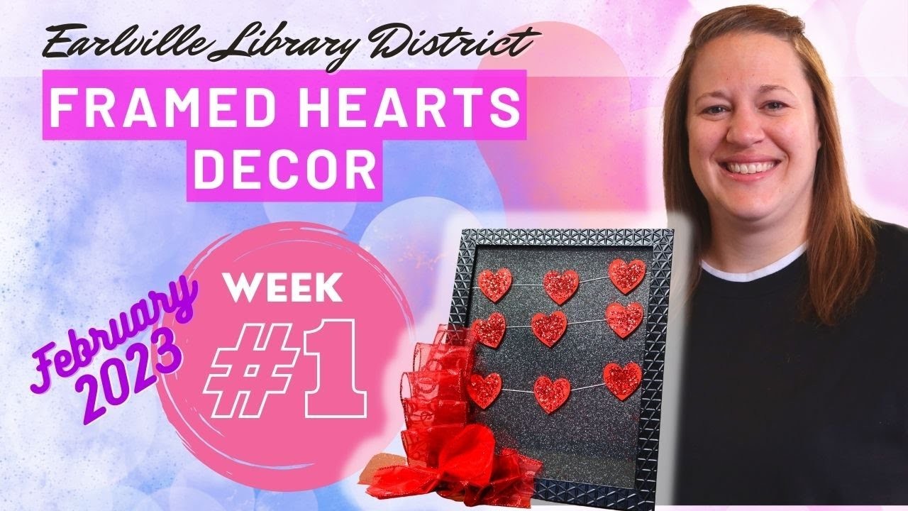 February 2023 - Crafts for Adults - Week 1 - Framed Hearts Decor Tutorial