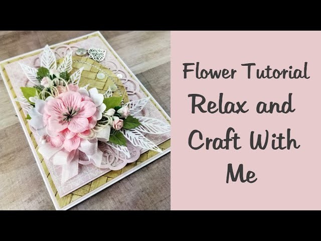 Flower Tutorial Relax and Craft With Me Polly's Paper Studio