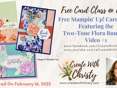 Free Stampin' Up! Card Class @ Home Live-Featuring the Two-Tone Flora Bundle - First Video