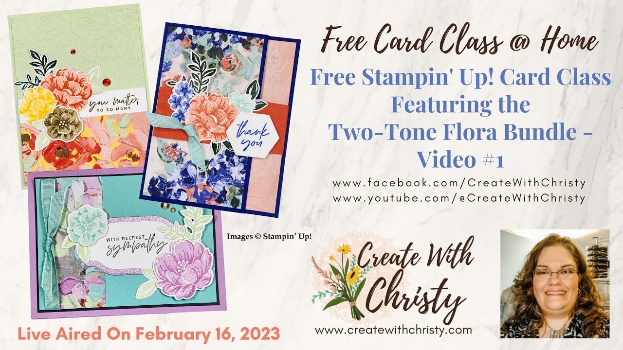 Free Stampin' Up! Card Class @ Home Live-Featuring the Two-Tone Flora Bundle - First Video