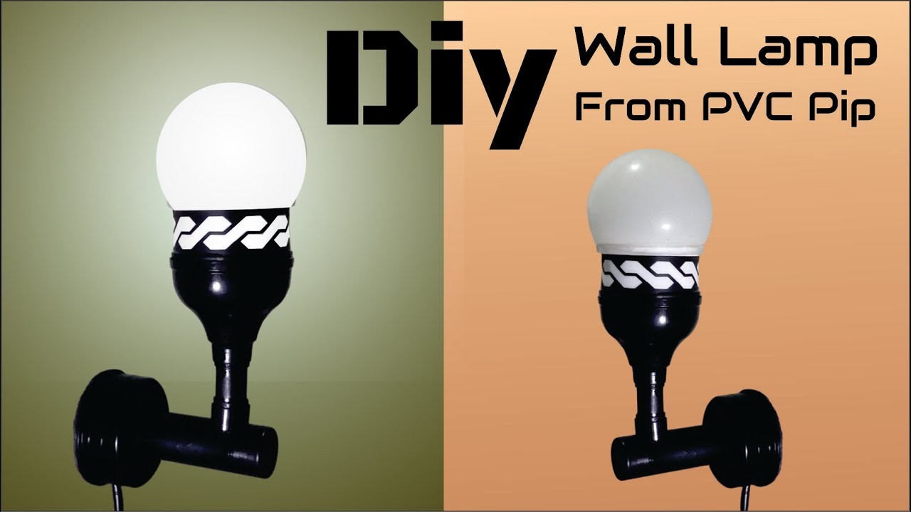 How to make easy wall lamp it home.best ideas for light.pvc wall light design