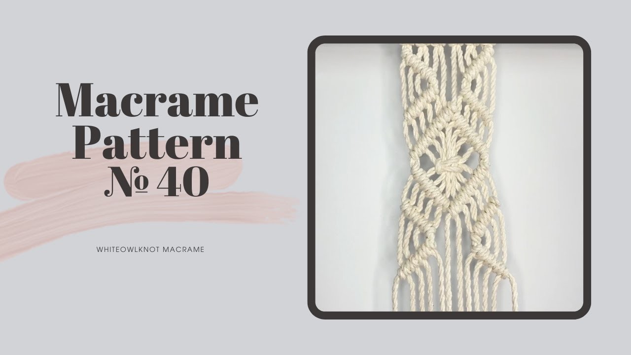 Macrame Pattern №40.Lace Pattern Sample for layered Wall Hanging. New Macrame Pattern Ideas DIY