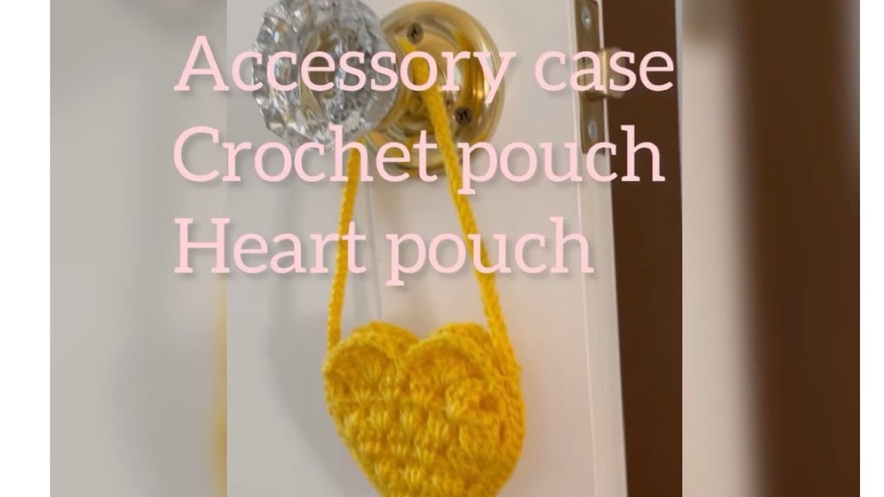 Accessory case. Heart pouch. How to Crochet ✴︎✴︎✴︎