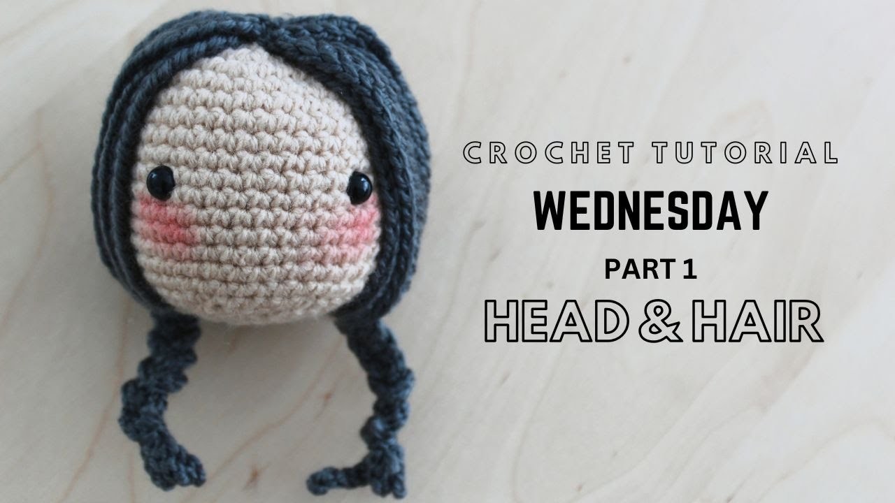 Amigurumi  Doll Wednesday (Part 1) Head and Hair (left-handed crochet)