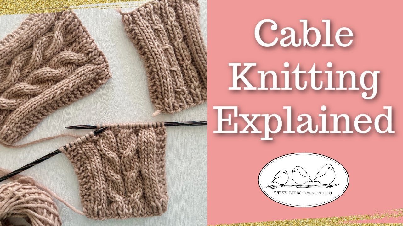 Cable Knitting Explained