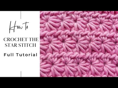 Crochet Tutorial: How to crochet the star stitch. Full tutorial great for beginners.
