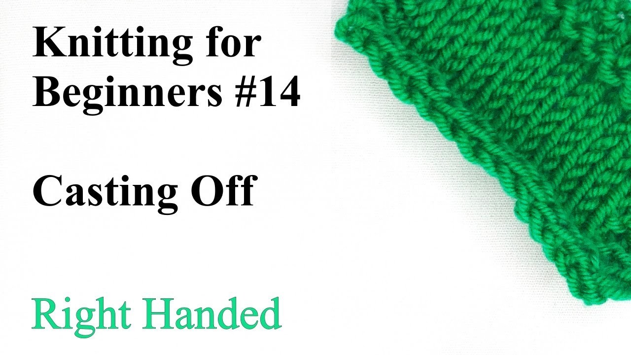 How to Cast Off.Bind Off - Knitting for Beginners - Right Handed