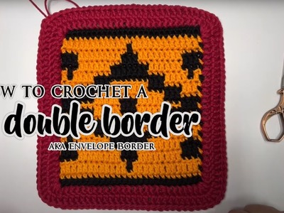 How to Crochet a Double Border (AKA Envelope Border)