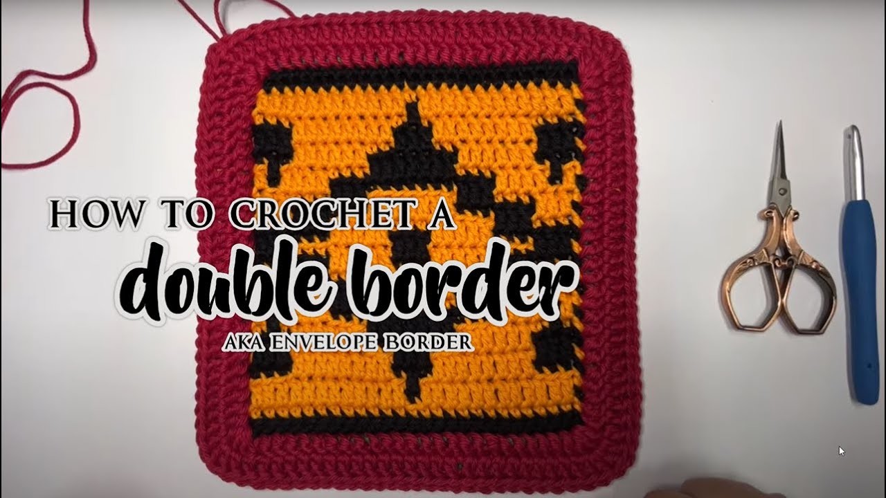 How to Crochet a Double Border (AKA Envelope Border)