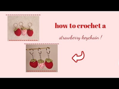 HOW TO CROCHET A STRAWBERRY KEYCHAIN ! easy for beginners - cute and practical.