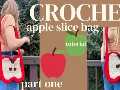 How to crochet an adorable apple slice crossbody bag! || part one of two