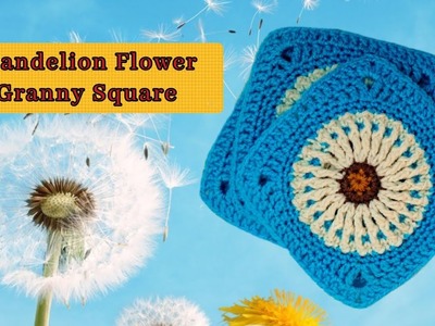 How To Crochet Dandelion Flower Granny Square